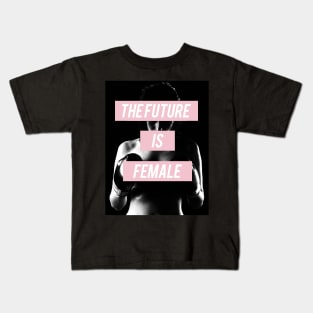 The Future Is Female. Kids T-Shirt